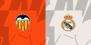 Soi kèo Valencia vs Real Madrid